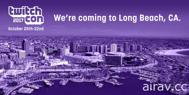 Twitch 宣布 2017 TwitchCon 于 10 月底在加州登场