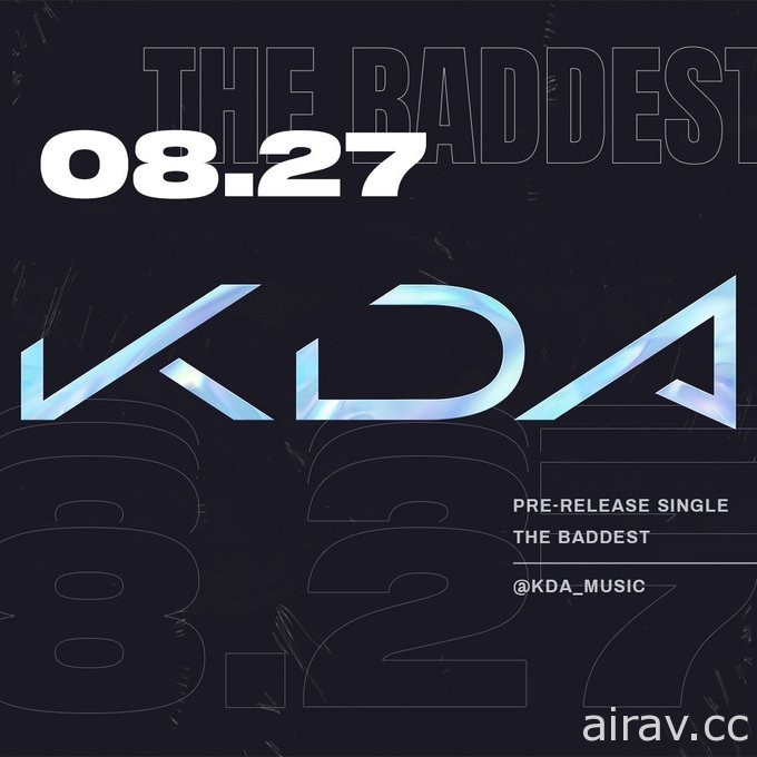 《英雄联盟》虚拟偶像团体“K/DA”预告于 8 月 27 日公开新单曲情报