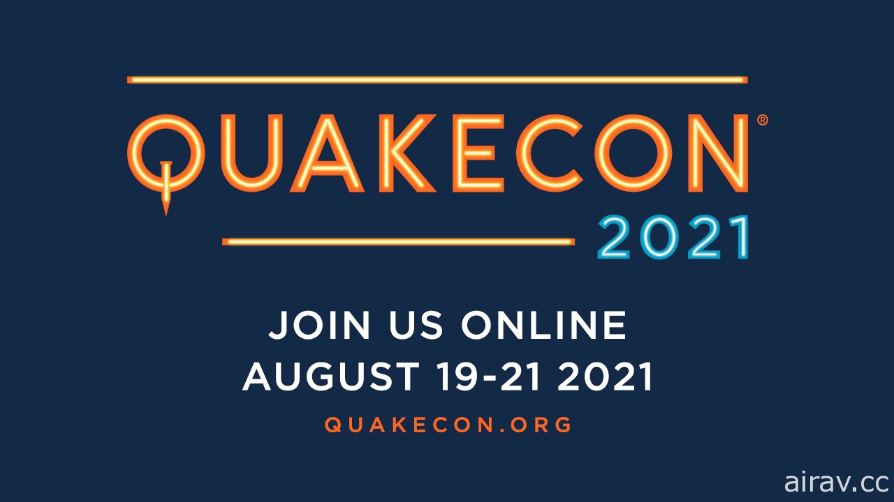 QuakeCon 2021 预定 8 月 19 日起采线上形式举办